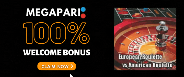 Megapari 100% Deposit Bonus- Differences European American Roulette