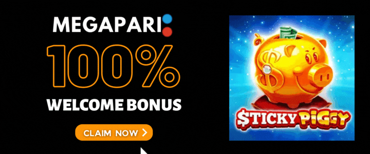 Megapari 100% Deposit Bonus- Sticky Piggy