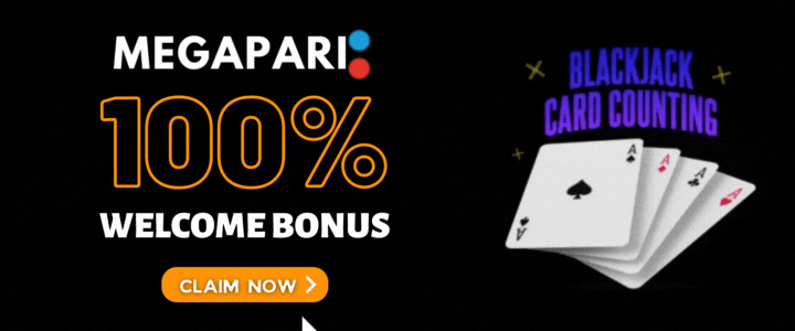 Megapari 100% Deposit Bonus- 5 Blackjack Card Counting Strategy