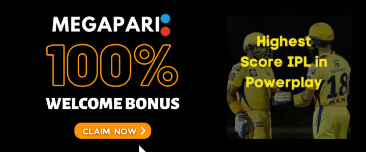 Megapari 100% Deposit Bonus- Highest Powerplay Score in IPL