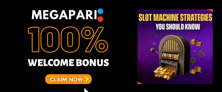 Megapari 100% Deposit Bonus - Megapari Slot Machine Strategies