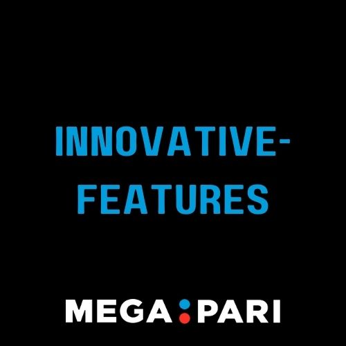 Megapari - Featured Image - Innovative Features in Megapari Latest Trends