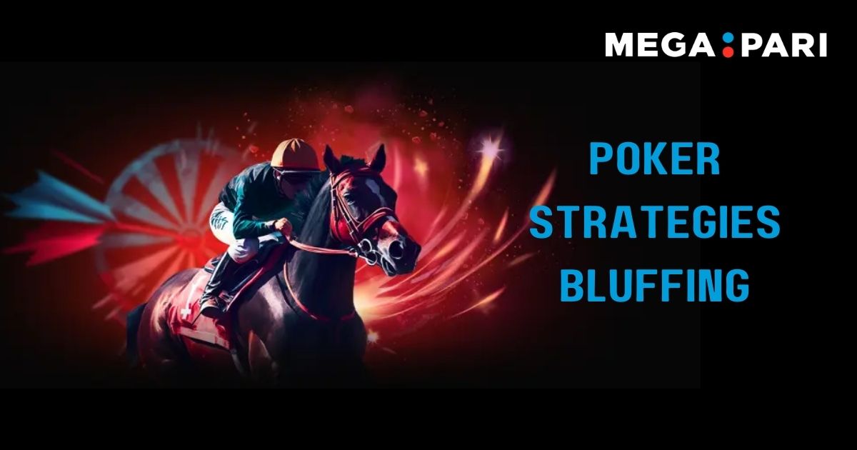 Megapari - Blog Post Headline Banner - The Art of Bluffing: Strategies for Success in Megapari Poker