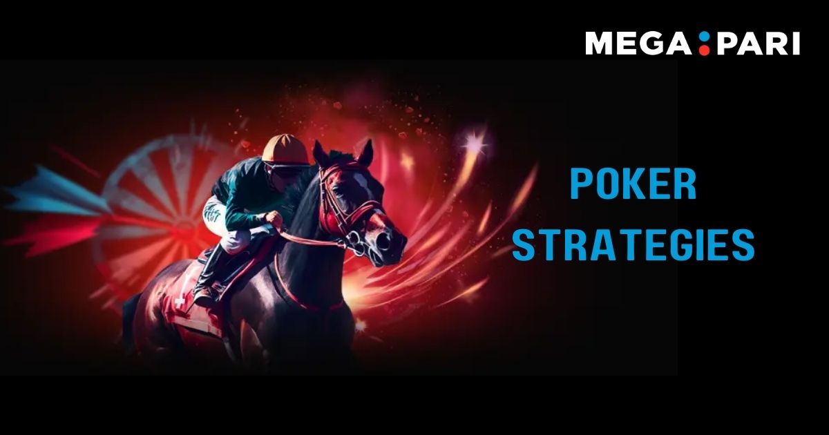 Megapari - Blog Post Headline Banner - Megapari Poker Strategies: From Bluffing to Winning Hands